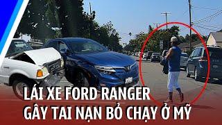 Vụ tai nạn xe Vinfast VF8 vs Ford Ranger: Zoom chi tiết lái xe Ford bỏ chạy sau tai nạn