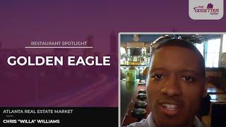 Restaurant Spotlight | Golden Eagle | Chris  Williams |The Go Getter Team | Atlanta Restaurants