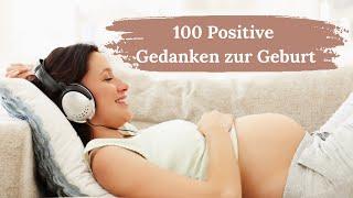 100 POSITIVE Affirmationen für Deine Geburt (Wirken SOFORT!) - HypnoBirthing