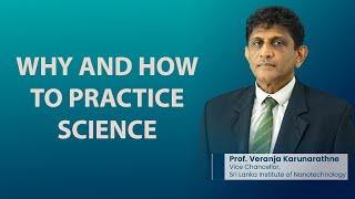 Why and how to practice science.