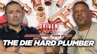 Driven Podcast | Mark Wilson | The Die Hard Plumber