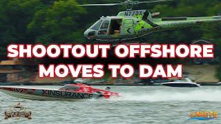 Shootout Offshore Moves Back to the Dam!