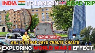 6 Hours Continue Walk | Exploring World War 2 Effects | India To London Road Trip | Day 48 (Oct 01)