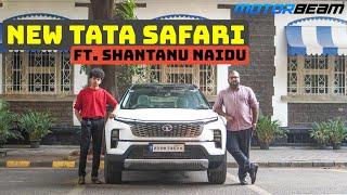 New Tata Safari Ownership Review Ft. Shantanu Naidu | MotorBeam