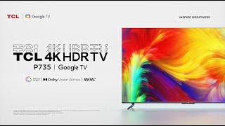 TCL P735 New UHD Android TV Series | TCL Pakistan