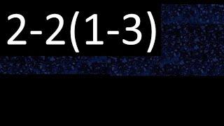 law of signs, addition subtraction with negative numbers 2-2(1-3)