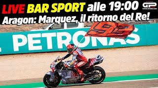 LIVE Bar Sport alle 19:00 - Aragon: Marquez, il ritorno del Re!