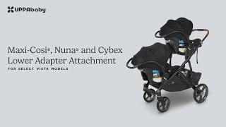 Maxi-Cosi®, Nuna®, and Cybex Lower Adapter Attachment to UPPAbaby Vista V3