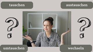 TAUSCHEN/UMTAUSCHEN/AUSTAUSCHEN/WECHSELN #deutsch #wortschatz