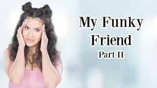 My Funky Friend Part II | Story Time