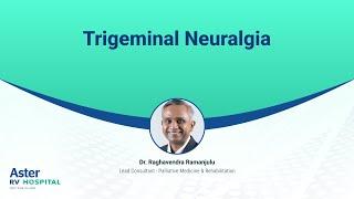 Trigeminal Neuralgia | Dr. Raghavendra Ramanjulu | Aster RV Hospital