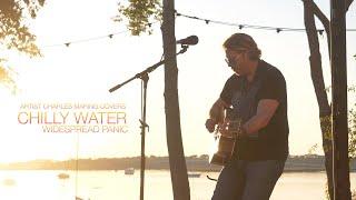 Widespread Panic - Chilly Water - Cover song performance by Artist Charles Maring