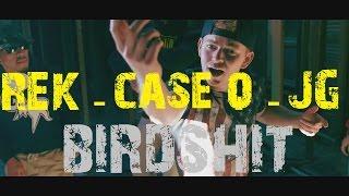 Case Q | Rek | JG - Birdshit