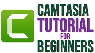 Full Camtasia Tutorial For Beginners 2022