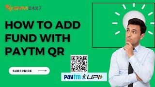 How to Add Payment via Paytm QR in SMM24X7 | Step-by-Step Guide