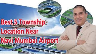 Best 5 Township Location Near Navi Mumbai Airport