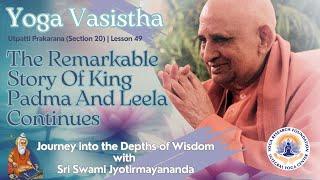 The Remarkable Story Of King Padma And Leela Continues -  Yoga Vasistha #50
