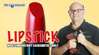 Lipstick: Most Important Locksmith Tool? | Mr. Locksmith™ Video