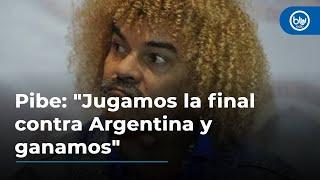 Pibe Valderrama sobre Colombia en Copa América: "Jugamos la final contra Argentina y ganamos"