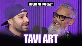 Tavi Art [ Doubt Me Podcast #38 ] Painter/Artist