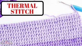 Easy and detailed Tutorial for the Thermal Crochet Stitch aka Double Thick Crochet Stitch