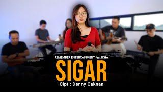 Denny Caknan - Sigar | Remember Entertainment feat Icha ( Keroncong Cover )