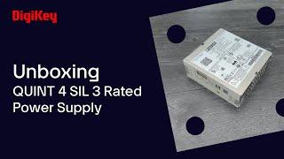 QUINT 4 SIL 3 Rated Power Supply - Unboxing | DigiKey