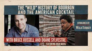 The "Wild" History of Bourbon and the American Cocktail