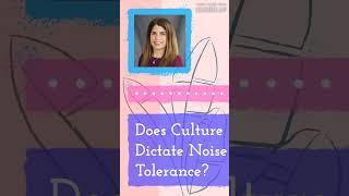 Does Culture Dictate Noise Tolerance? | The Lisa Wexler Show
