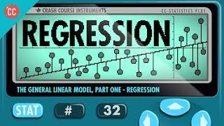 Regression: Crash Course Statistics #32