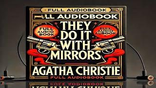 They Do It with Mirrors by Agatha Christie | Full Mystery Audiobook