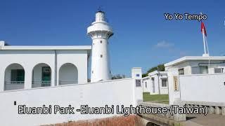 Eluanbi Park   Eluanbi Lighthouse Taiwan