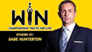 WIN: Championship Traits For Life - Gabe Hunterton