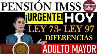  Pensión en México: Diferencias Clave entre la Ley del Seguro Social 1973 y 1997 