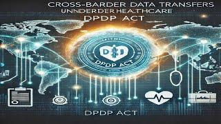 Govt's New Power Over Data Transfers: Draft DPDP Rules Explained