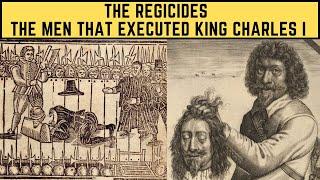 The Regicides - The Men That EXECUTED King Charles I