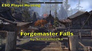 ESO Housing Tour: Forgemaster Falls by Selenameeka