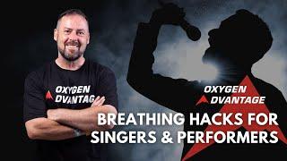 Breathing Hacks for Singers & Performers 