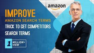 Amazon Sellers Search Terms Reveal Trick 2023 | Improve Amazon Backend Search Term | Amazon Keywords