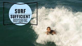 How To Body Surf With Keith Malloy - Surf Sufficient