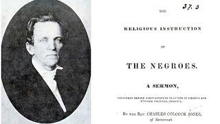 THE RELIGIOUS INSTRUCTION OF THE NEGROES IN THE UNITED STATESCHARLES COLCOCK JONES