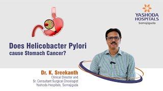 Does Helicobacter Pylori Cause Stomach Cancer? | Yashoda Hospitals Hyderabad