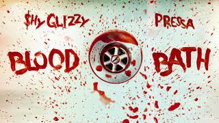 Shy Glizzy - Blood Bath (feat. Pressa) [Official Audio]