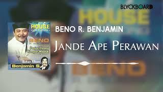 Beno R. Benjamin - Jande Ape Perawan