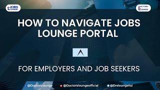 How To Navigate Jobs Lounge portal for employers and job seekers 2025