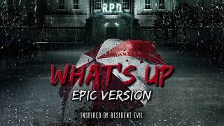 What's Up | Resident Evil Welcome to Racoon City (Epic Trailer Version)