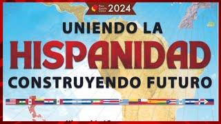 Uniendo la Hipanidad Construyendo un futuro | #live #latam #2024 #hispanidad