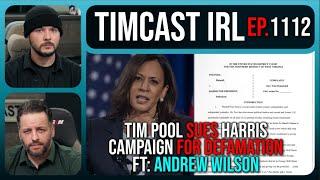 Tim Pool Sues Kamala Harris For President, Defamation Lawsuit Filed w/Andrew Wilson | Timcast IRL