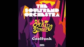 The Soultrend Orchestra - 84 King Street (feat Groovy Sistas)