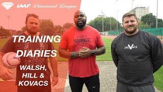 Training Diaries: Tom Walsh, Darrell Hill and Joe Kovacs - IAAF Diamond League